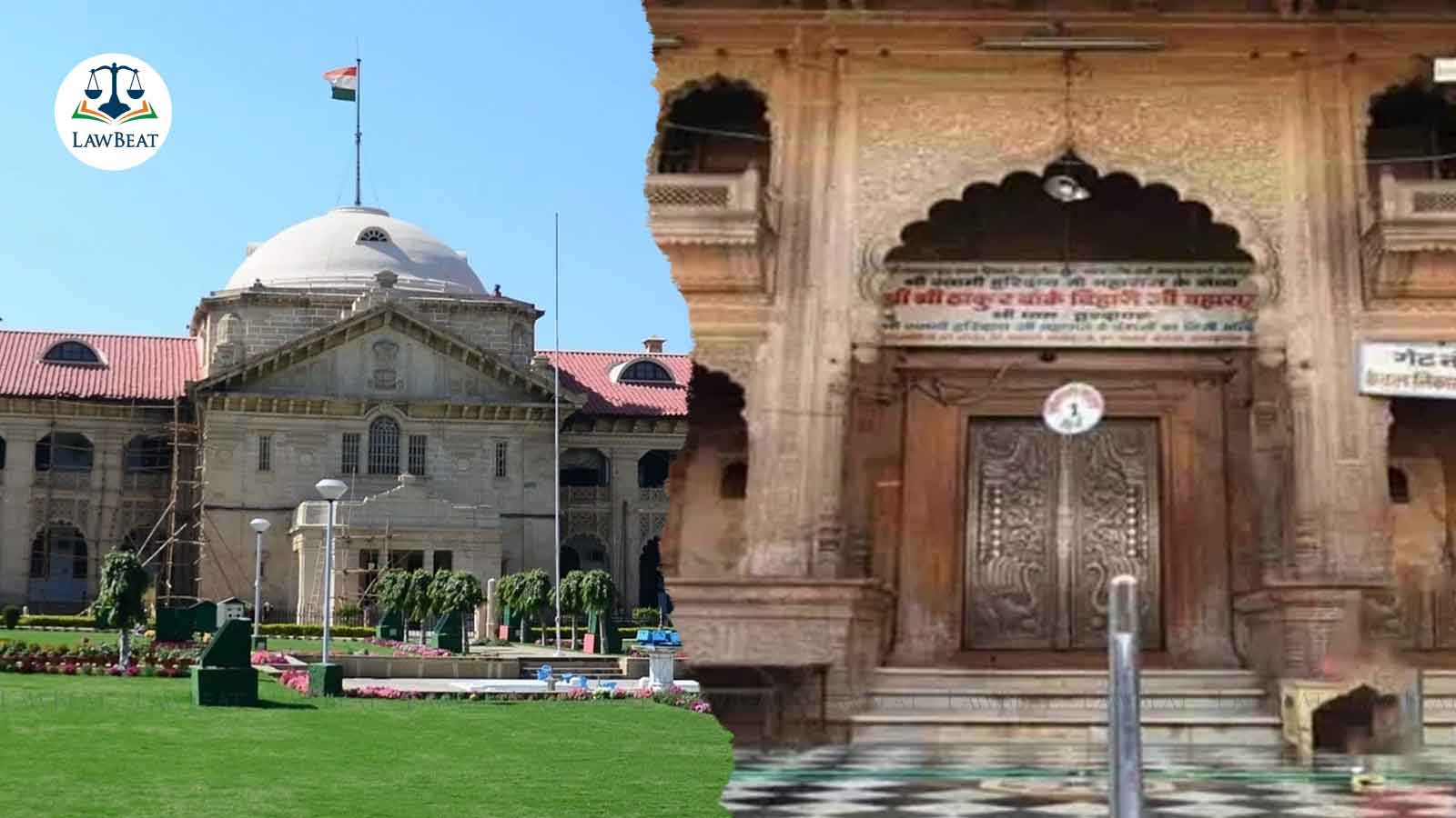 Banke Bihari Temple Corridor Project| PIL before Allahabad HC Against Demolition of Kunj Galis and Temples in Vrindavan Banke Bihari Temple Corridor Project| PIL before Allahabad HC Against Demolition of Kunj Galis and Temples in Vrindavan